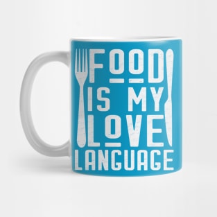 Food Is My Love Language Mug